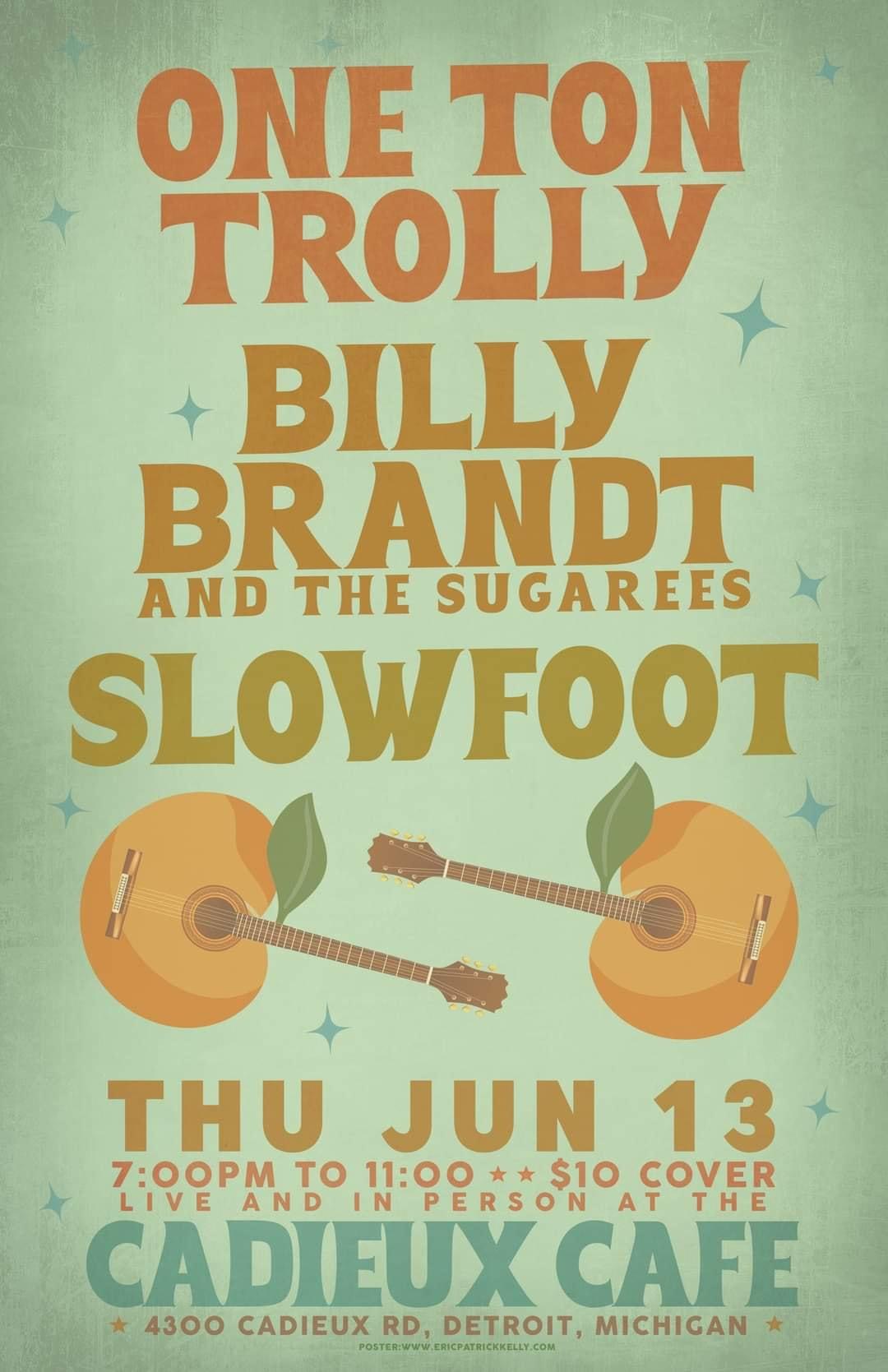 1TT, Slowfoot & Billy Brandt & the Sugarees at Cadieux Cafe