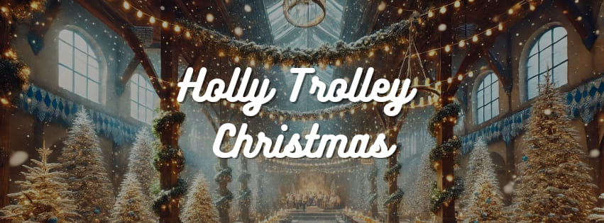 Holly Trolley Christmas!